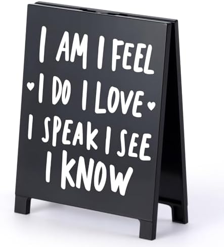 I Am I Feel I Do Desk Sign Motivational Decor