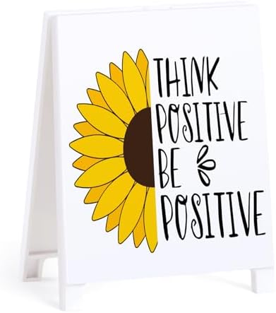 Think Positive Be Positive Desk Sign