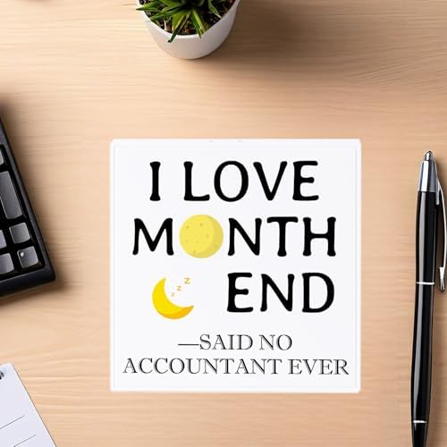 Funny CPA Desk Sign Month End Humor Decor