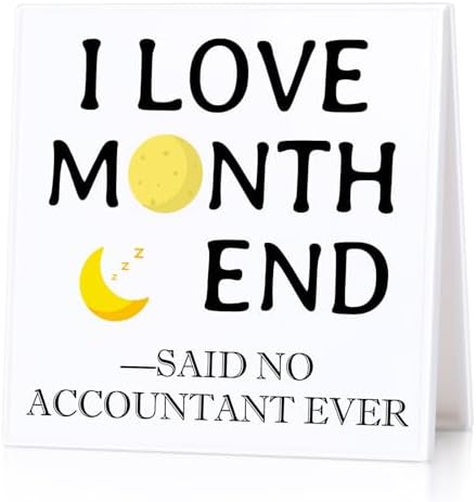 Funny CPA Desk Sign Month End Humor Decor