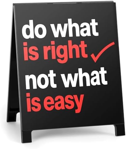 Do What Is Right Not What Is Easy Motivational Desk Sign