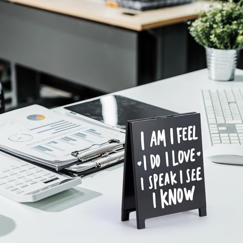 I Am I Feel I Do Desk Sign Motivational Decor