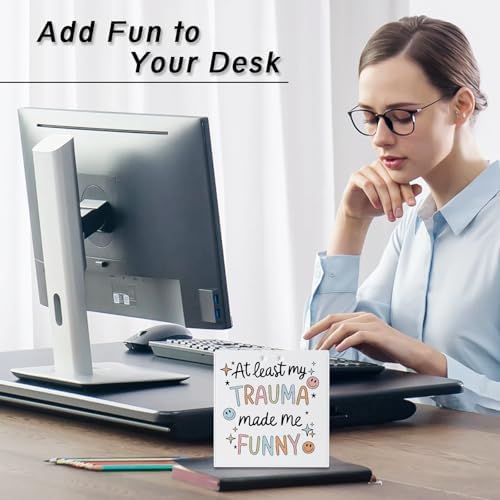 Funny Mental Health Desk Decor Trauma Made Me Funny Sign