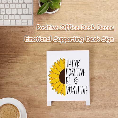 Think Positive Be Positive Desk Sign