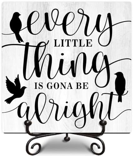 Every Little Thing Is Gonna Be Alright Wooden Sign